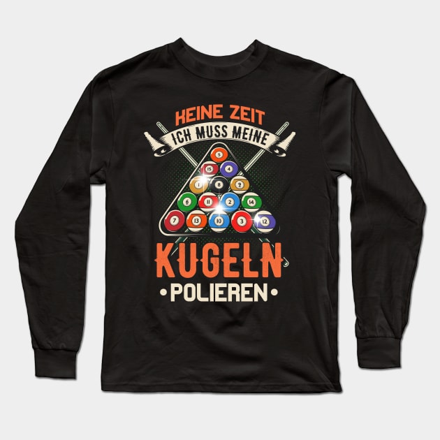 Kugeln Polieren Billard Pool lustiger Spruch Hobby Long Sleeve T-Shirt by Foxxy Merch